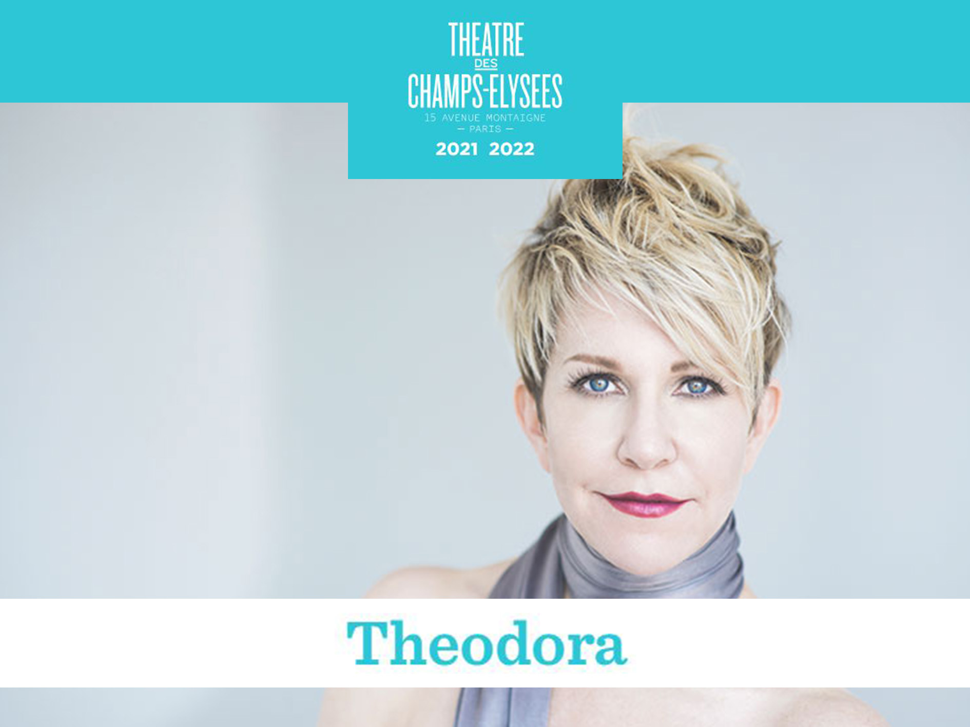 Theodora - Théâtre des Champs-Élysées (2021) (Production - Paris 