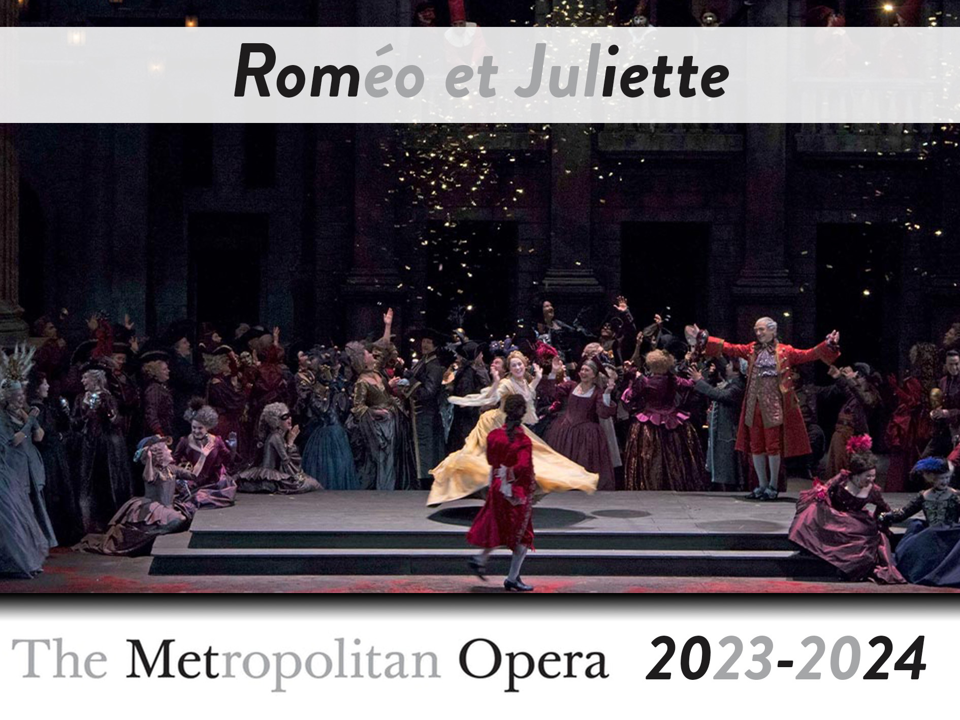 Roméo et Juliette The Metropolitan Opera (2024) (Production New
