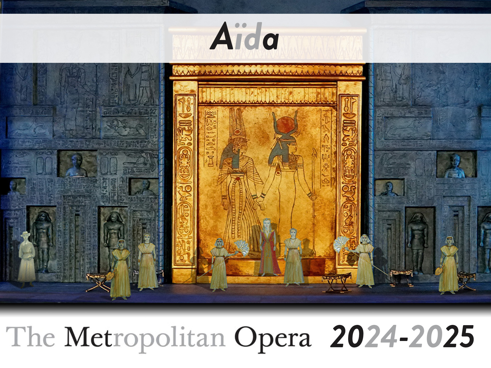 Aida The Metropolitan Opera (20242025) (Production New York