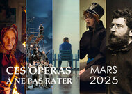 S_ces-operas-a-ne-pas-rater-en-mars-2025